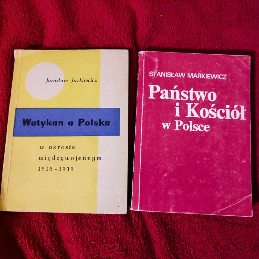Jarosław Jurkiewicz, "Watykan a Polska w okresie międzywojennym 1918-1939" [1969] + Stanisław Markiewicz, "Państwo i Kościół w Polsce" [1984]
