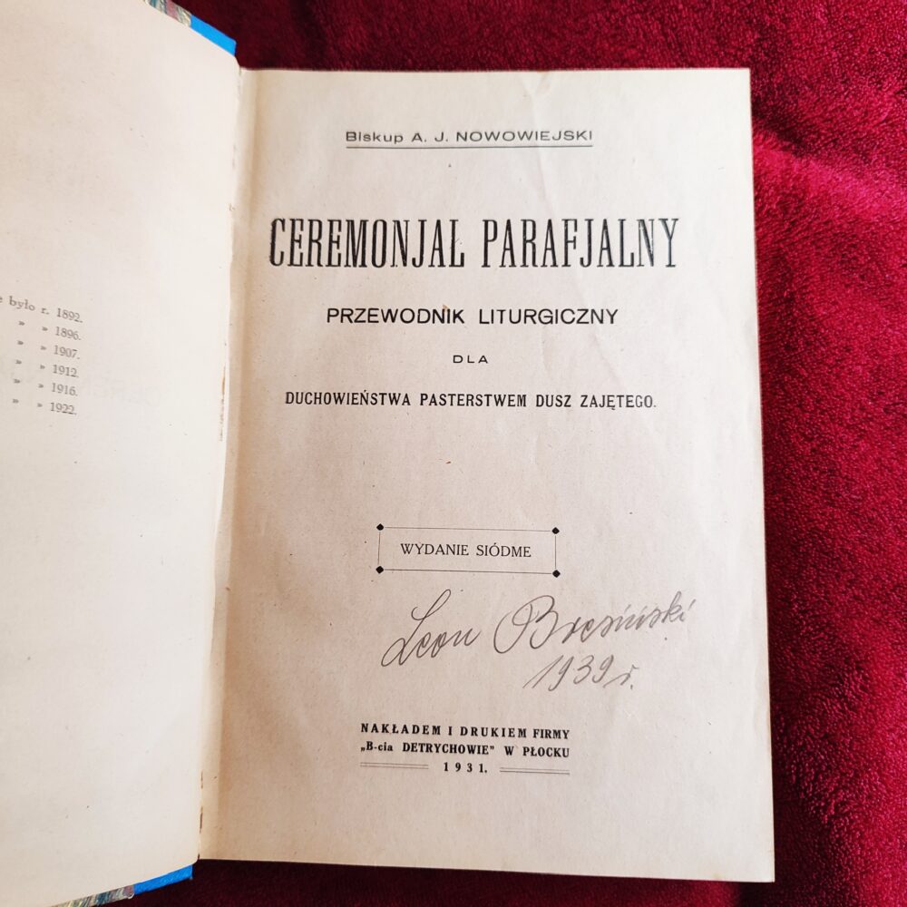 Biskup A. J. Nowowiejski, "Ceremonjał parafjalny. Przewodnik liturgiczny dla duchowieństwa pasterstwem dusz zajętego" [1931] (3)