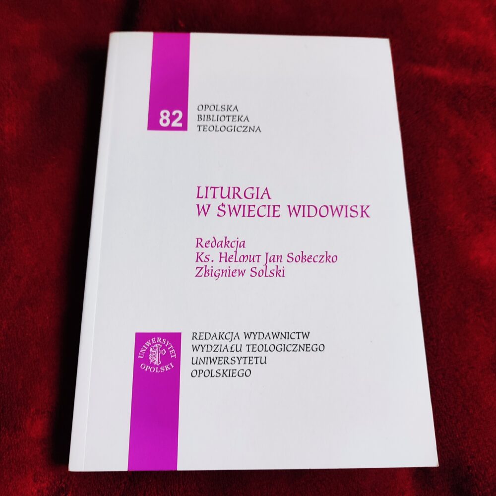 Ks. Helmut Jan Sobeczko, Zbigniew Solski, "Liturgia w świecie widowisk" [2005]