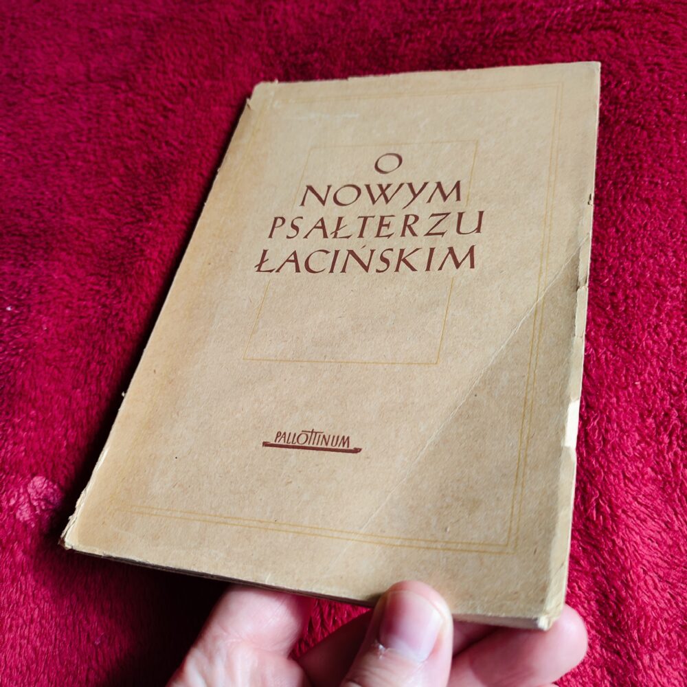 Kardynał Augustyn Bea, "O nowym Psałterzu łacińskim. Geneza i duch przekładu" [1955] (2)