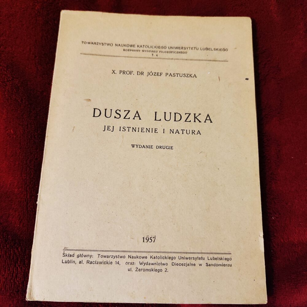 X. Prof. Dr Józef Pastuszka, "Dusza ludzka. Jej istnienie i natura" [1957]