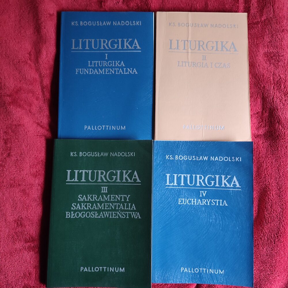 Ks. Bogusław Nadolski, "Liturgika" (t. I-IV) [1989-1992]