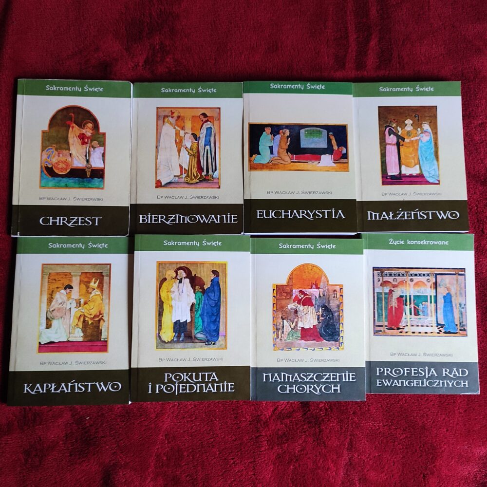 Bp Wacław J. Świerzawski, "Sakramenty święte" (8 t.) [2015]