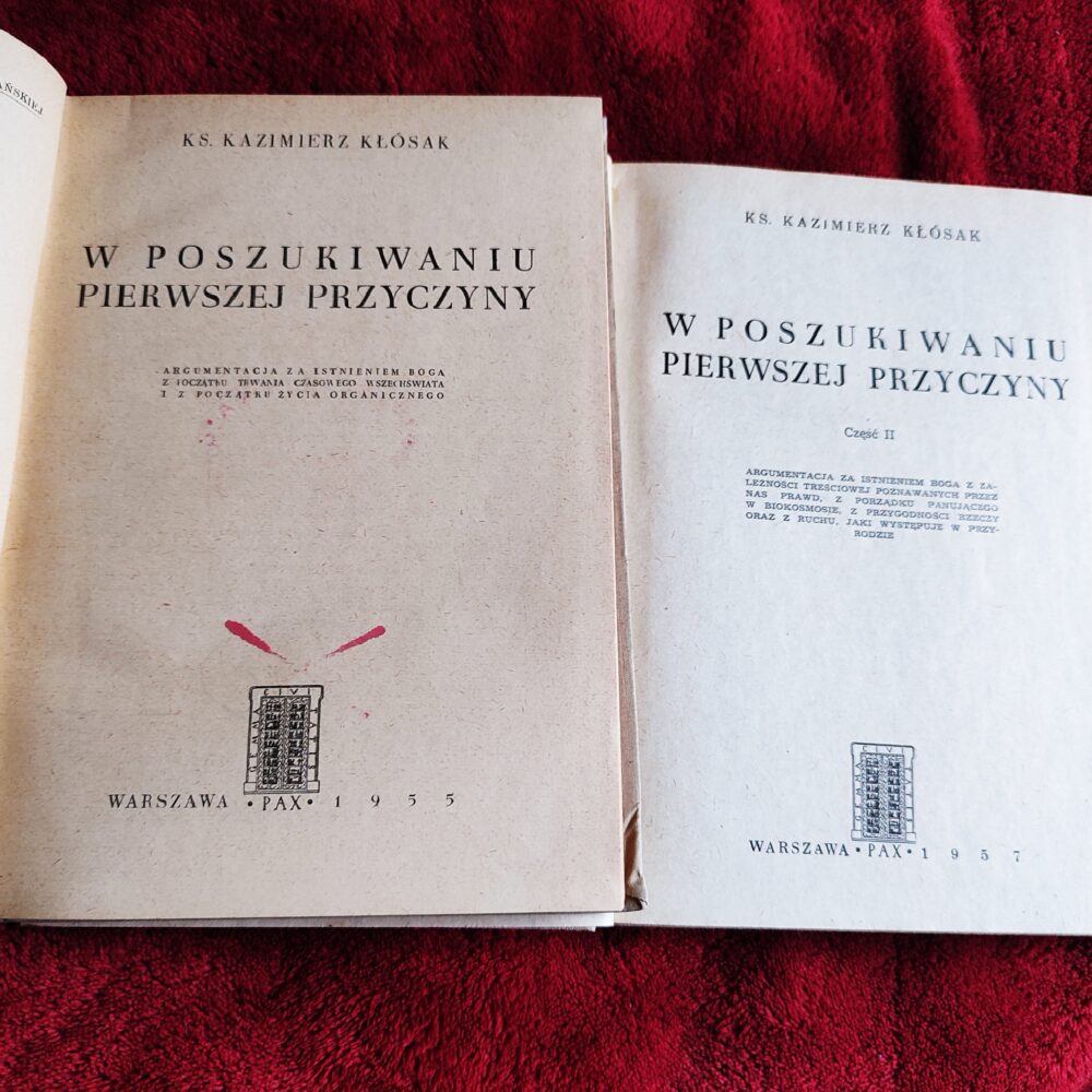 Ks. Kazimierz Kłósak, "W poszukiwaniu Pierwszej Przyczyny" (2 t.) [1955-1957]