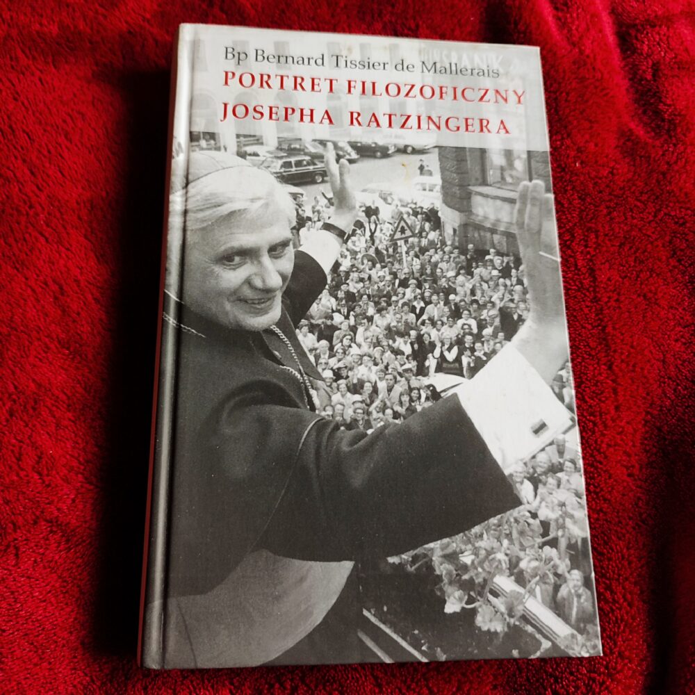 Bp Bernard Tissier de Mallerais, "Portret filozoficzny Josepha Ratzingera" [2018]