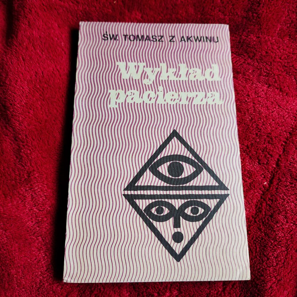 Św. Tomasz z Akwinu, "Wykład pacierza" [1987]