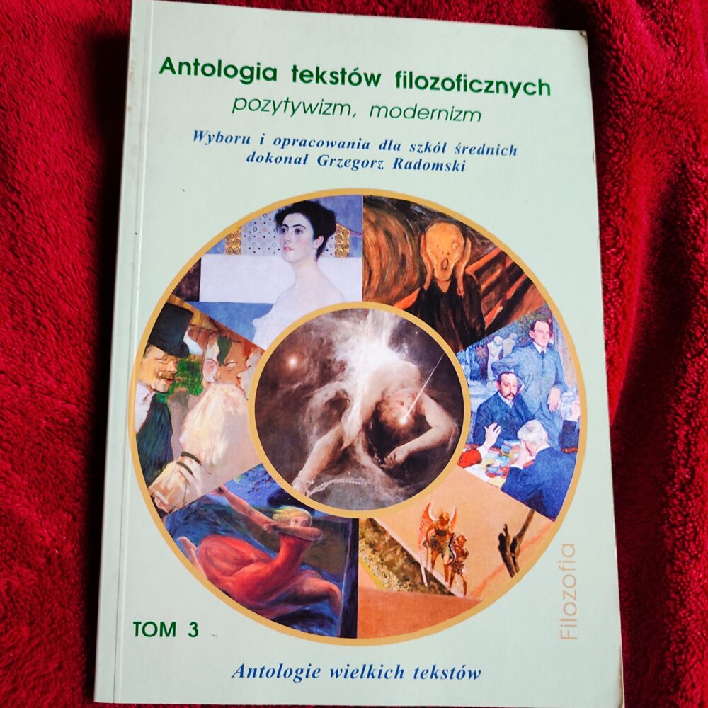 Grzegorz Radomski, "Antologia tekstów filozoficznych: pozytywizm, modernizm" [2002]