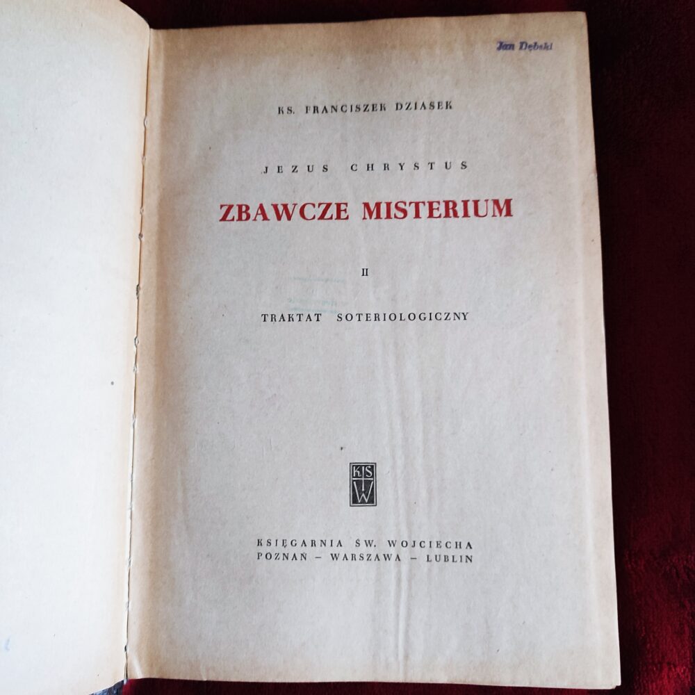 Ks. Franciszek Dziasek, "Jezus Chrystus. Zbawcze Misterium. Traktat soteriologiczny" [1963]