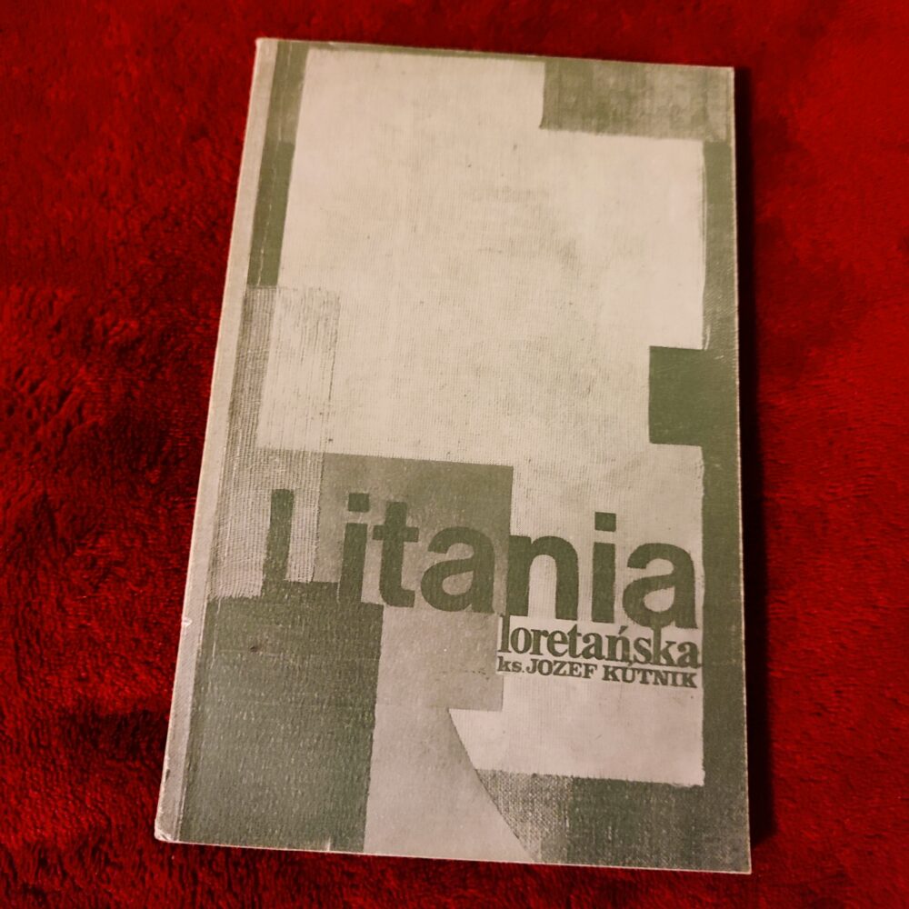 Ks. Józef Kutnik, "Litania loretańska" [1981]
