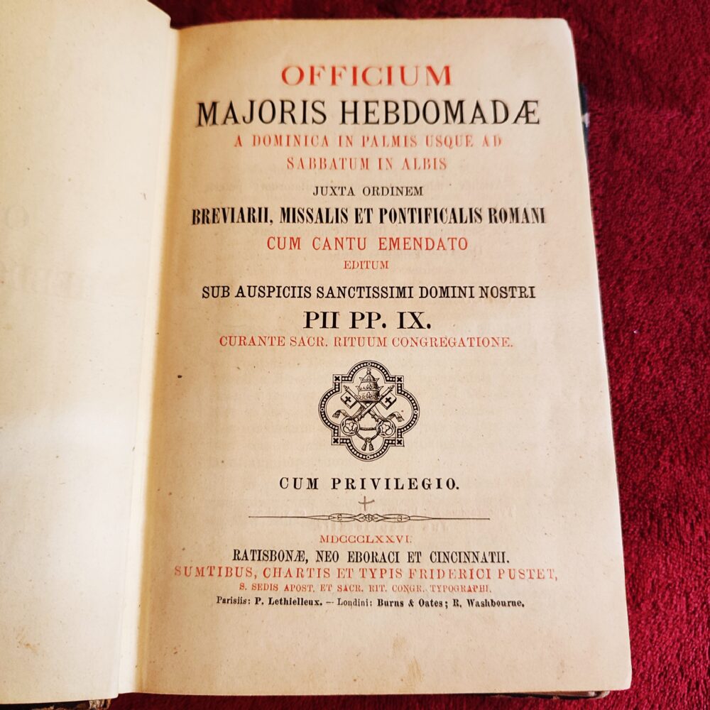 Officium Majoris Hebdomadae a Dominica in Palmis usque ad Sabbatum in Albis juxta ordinem Breviarii, Missalis et Pontificalis Romani cum cantu [1876] (2)