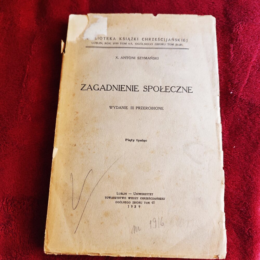 X. Antoni Szymański, "Zagadnienie społeczne" [1939]
