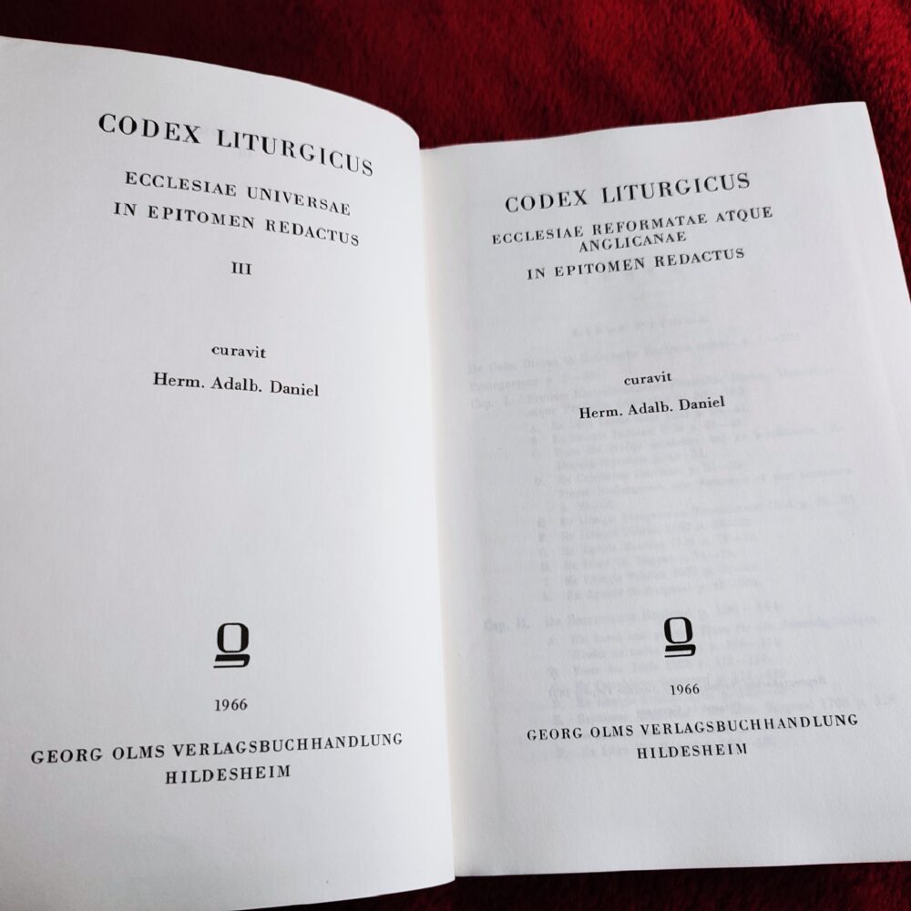 Herm. Adalb. Daniel, "Codex Liturgicus Ecclesiae reformatae atquae anglicanae in epitomen redactus" [1851/1966]