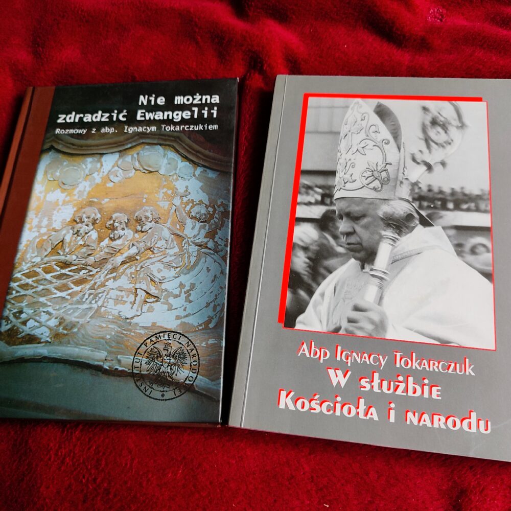 Abp Ignacy Tokarczuk, "W służbie Kościoła i narodu" [1997] + "Nie można zdradzić Ewangelii. Rozmowy z abp. Ignacym Tokarczukiem" [2013]