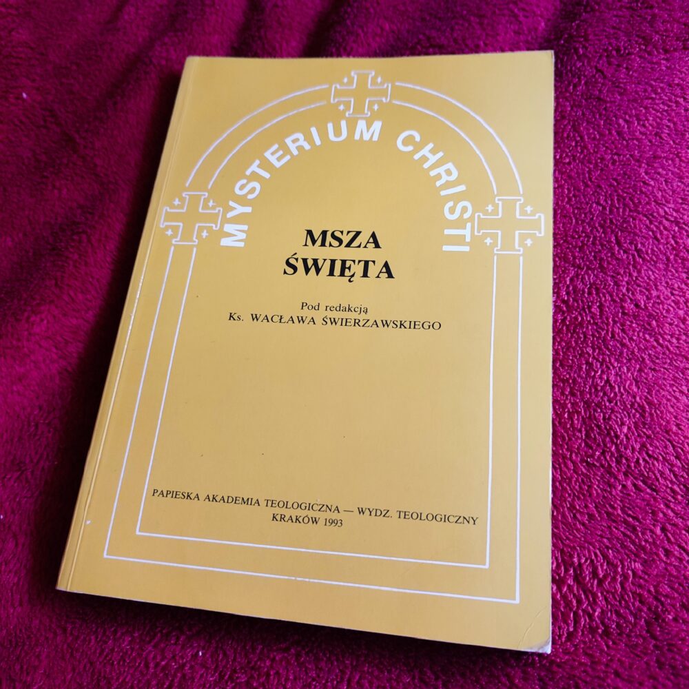 Ks. Wacław Świerzawski (red.), "Mysterium Christi", t. 3: "Msza święta" [1993] (3)