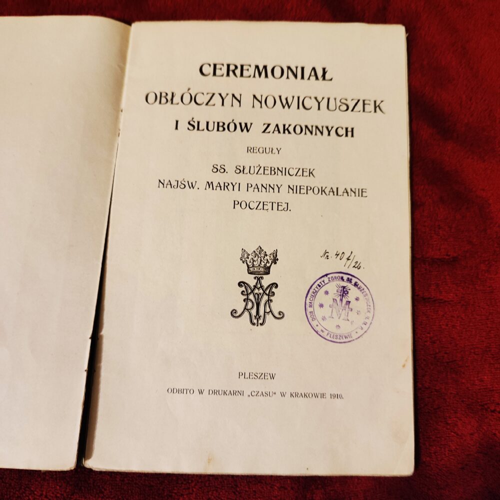 Ceremoniał obłóczyn nowicyuszek i ślubów zakonnych Reguły SS. Służebniczek Najśw. Maryi Panny Niepokalanie Poczętej [1910]