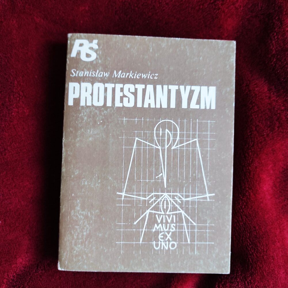 Stanisław Markiewicz, "Protestantyzm" [1982]