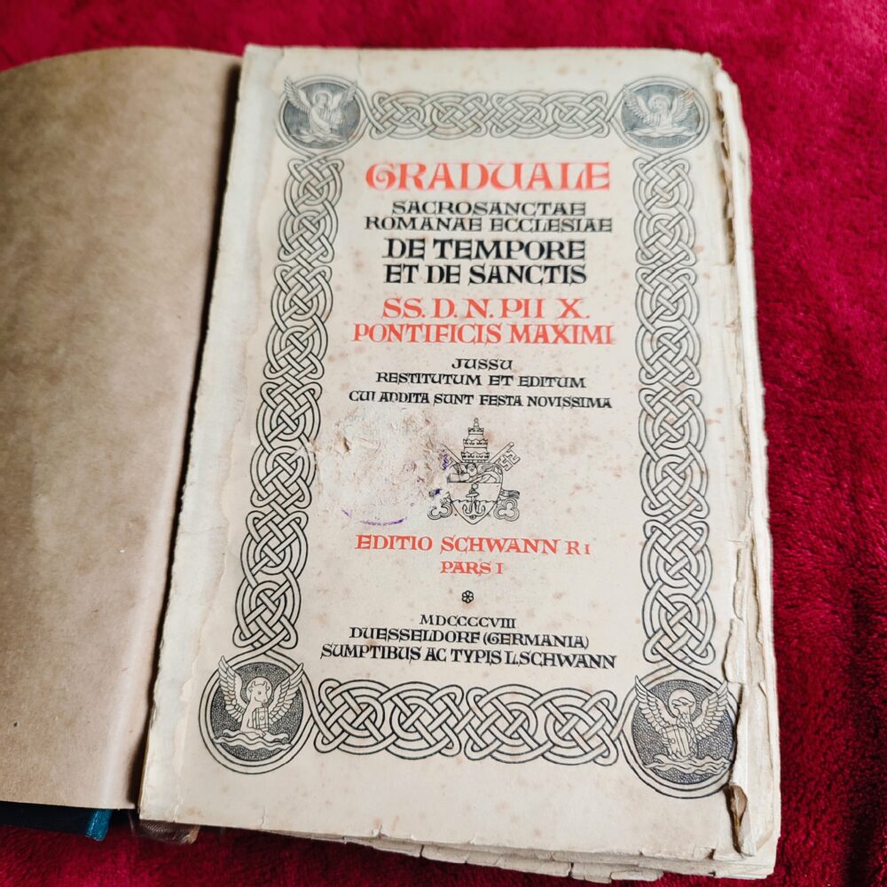 Graduale Sacrosanctae Romanae Ecclesiae de tempore et de Sanctis SS. D. N. Pii X Pontificis Maximi [1908]