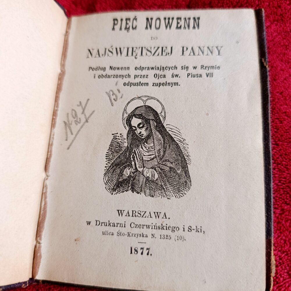 Pięć Nowenn do Najświętszej Panny [1877] + Nowenna do Matki Boskiej Nieustającego Ratunku łaskami słynącej w Rzymie [1883]
