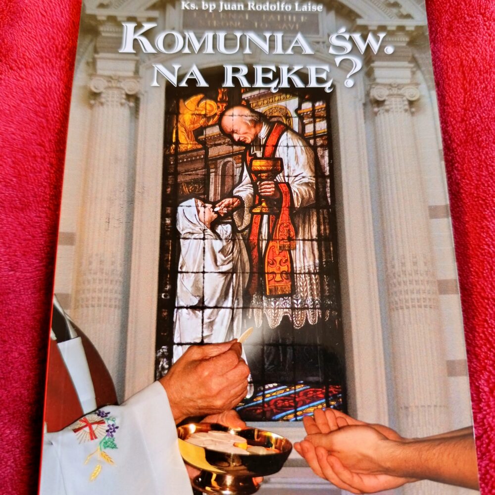 Ks. bp Juan Rodolfo Laise, "Komunia św. na rękę? Dokumenty i historia" [2007]