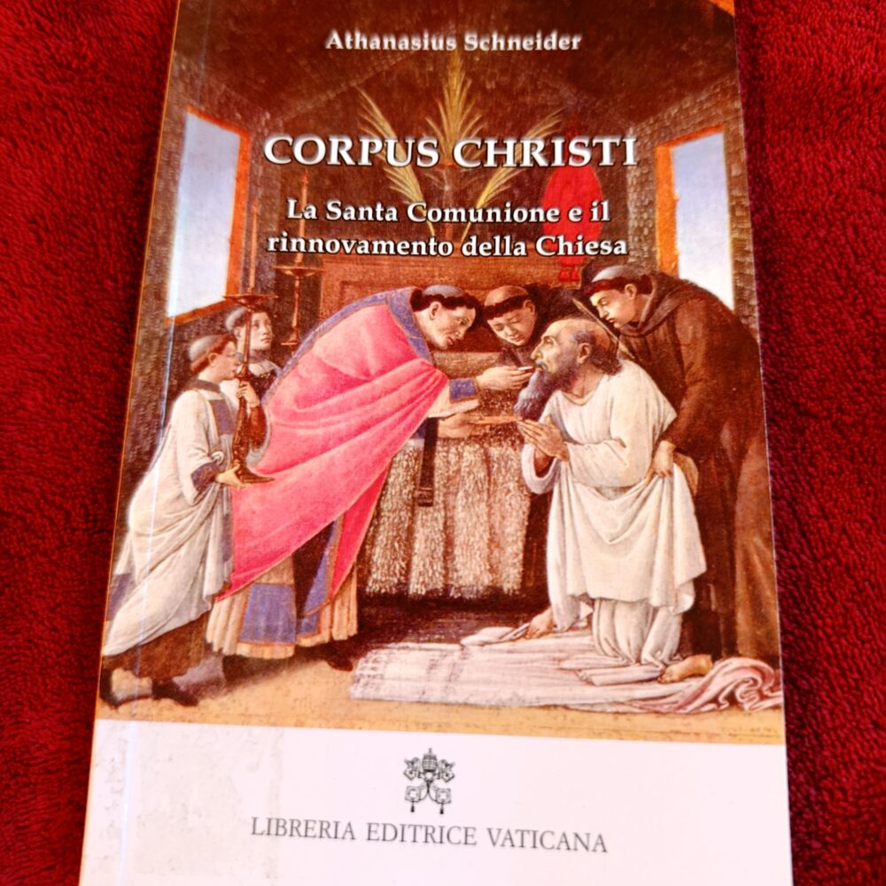 Athanasius Schneider, "Corpus Christi. La Santa Comunione e il rinnovamento della Chiesa" [2013]