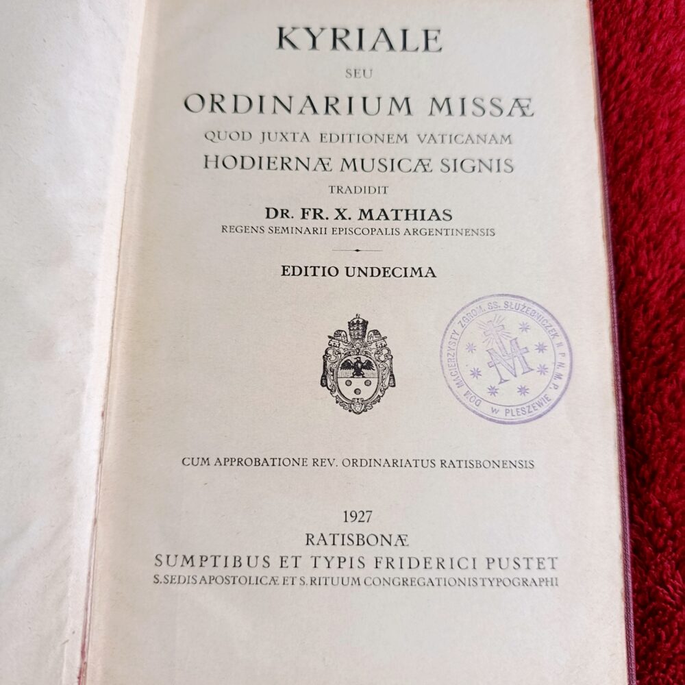 Kyriale seu Ordinarium Missae quod juxta editionem Vaticanam hodiernae musicae signis tradidit Dr. Fr. X. Mathias [1927]