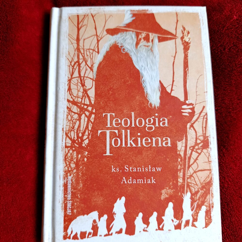 Ks. Stanisław Adamiak, "Teologia Tolkiena" [2021]