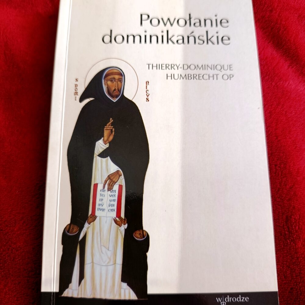 Thierry-Dominique Humbrecht OP, "Powołanie dominikańskie" [2011]