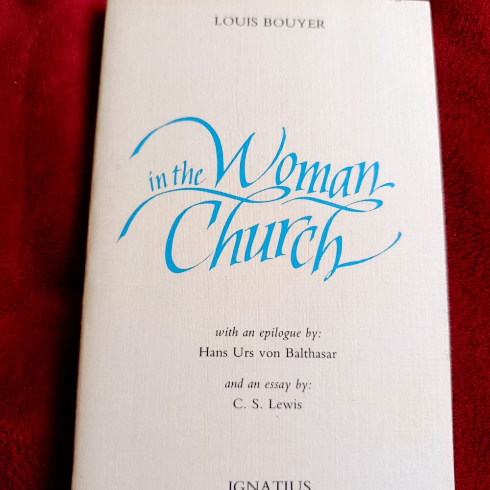 Louis Bouyer, Hans Urs von Balthasar, C. S. Lewis, "Woman in the Church" [1979/1984]