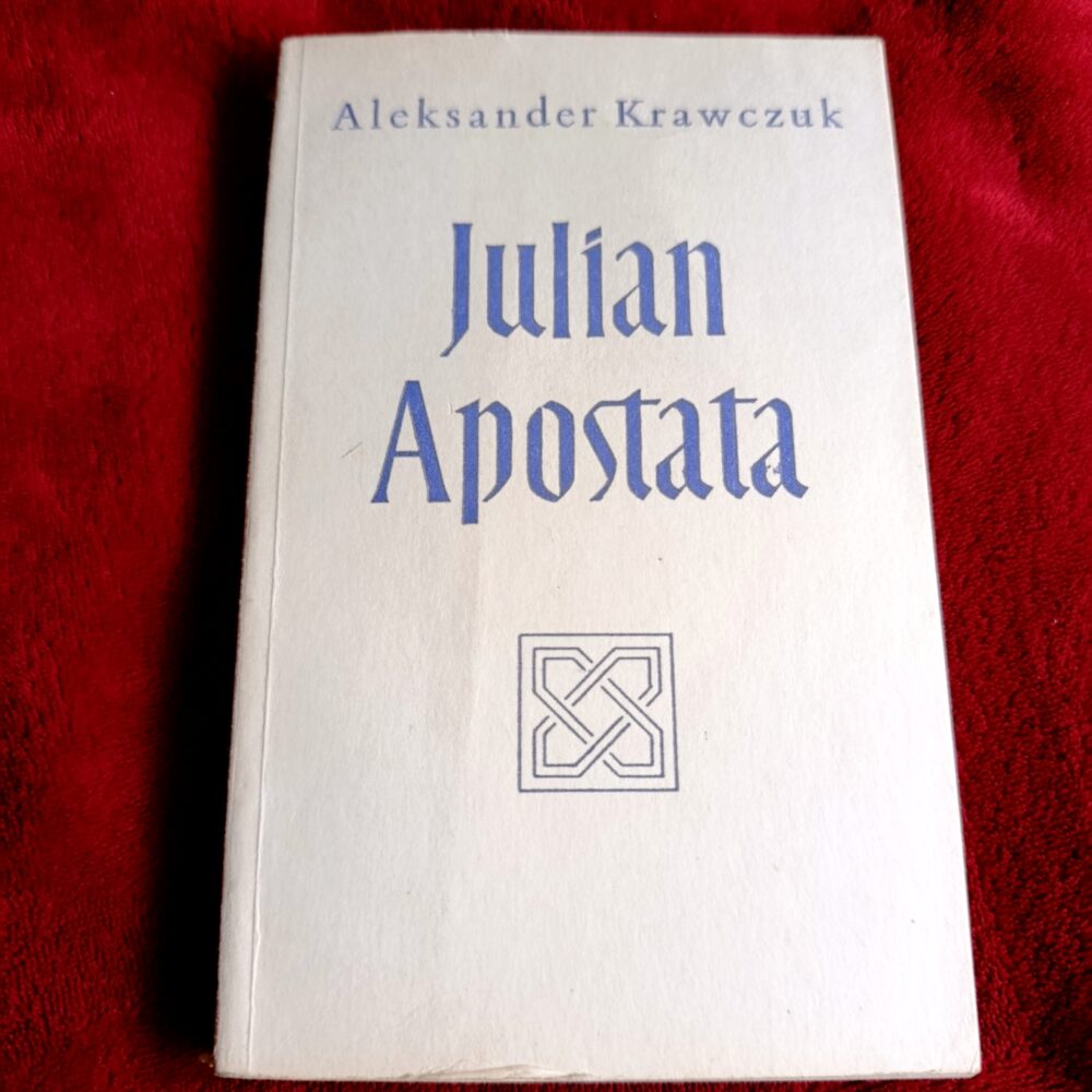 Aleksander Krawczuk, "Julian Apostata" [1974]