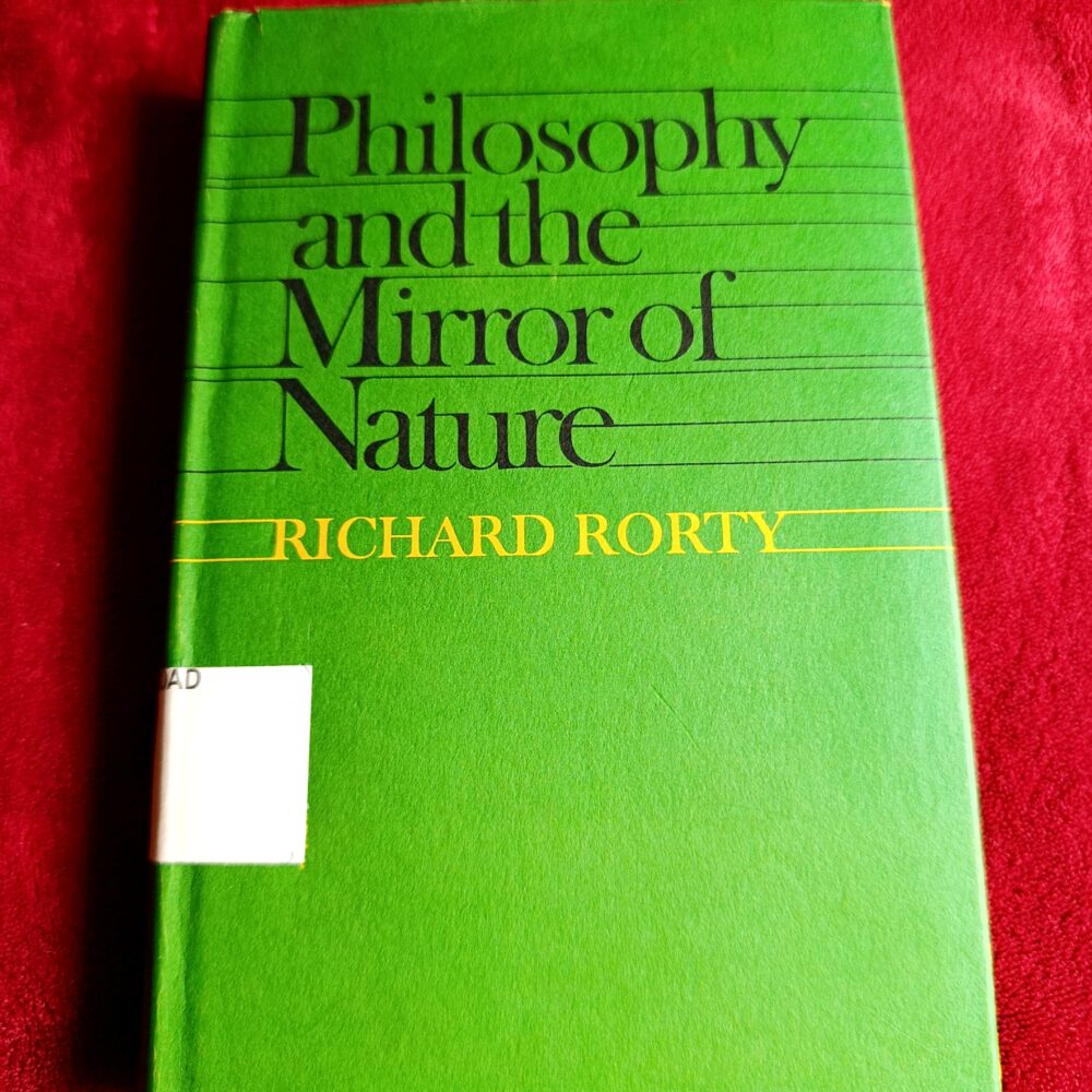 Richard Rorty, "Philosophy and the Mirror of Nature" [1980]