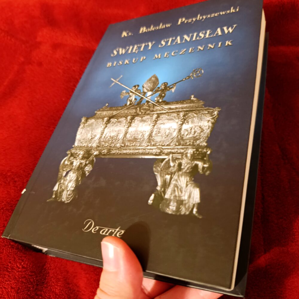 Ks. Bolesław Przybyszewski et al., "Święty Stanisław. Biskup Męczennik" [2005] (2)
