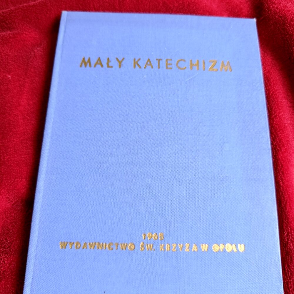 Mały katechizm. Przygotowanie do pierwszej spowiedzi i Komunii św. [1965]