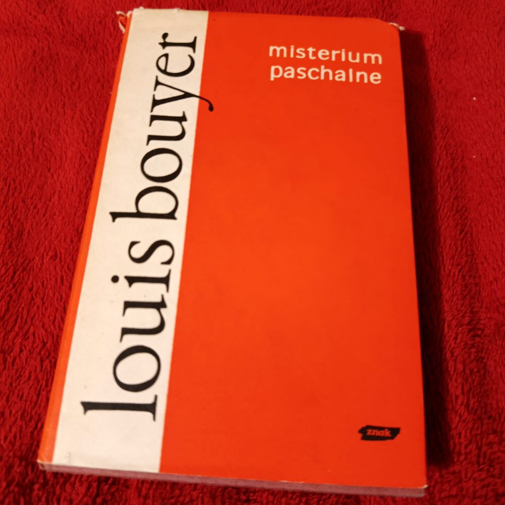 Louis Bouyer, "Misterium Paschalne" [1973]