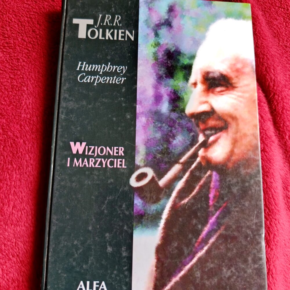 Humphrey Carpenter, "J.R.R. Tolkien. Wizjoner i marzyciel" [1997]