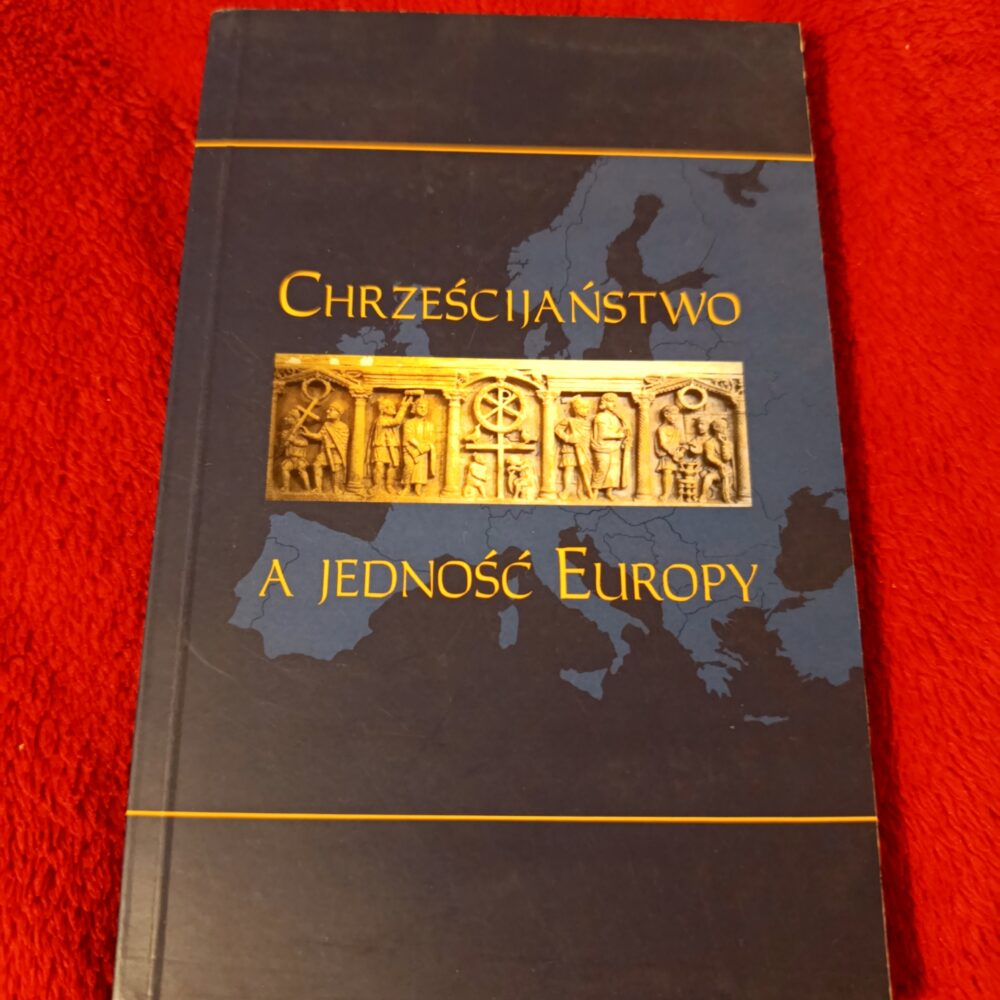 E. Cyran, ks. A. Czaja, P. Gutowski, "Chrześcijaństwo a jedność Europy" [2006]