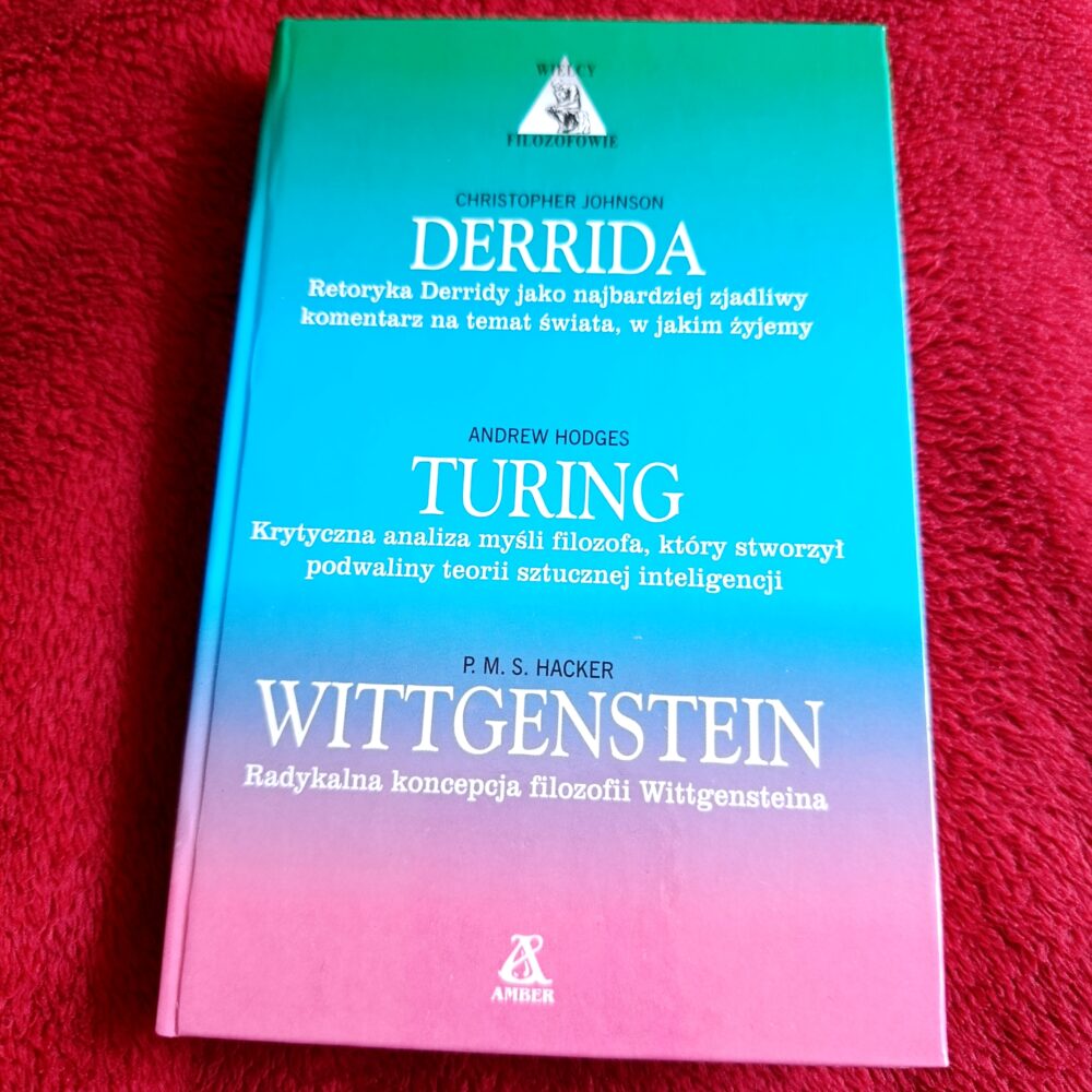 Derrida, Turing, Wittgenstein (seria "Wielcy Filozofowie") [1997]