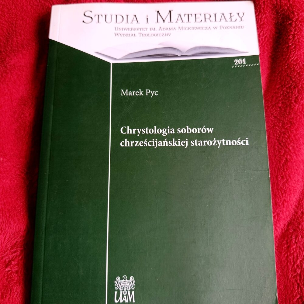 Marek Pyc, "Chrystologia soborów chrześcijańskiej starożytności" [2019]