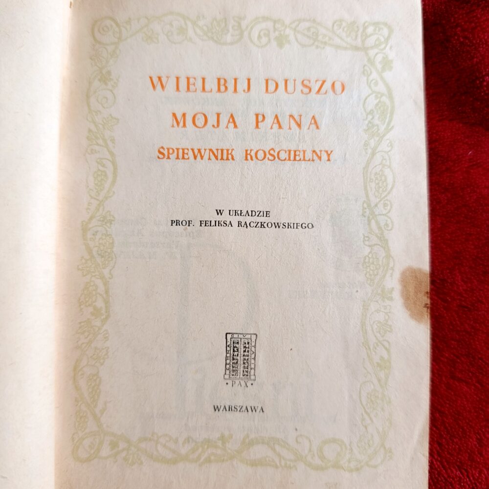 Prof. Feliks Rączkowski, "Wielbij duszo moja Pana. Śpiewnik kościelny" [1956]