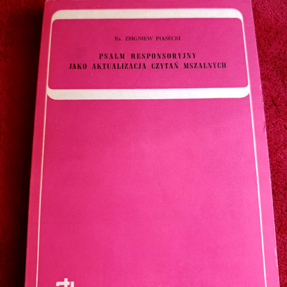 Ks. Zbigniew Piasecki, "Psalm responsoryjny jako aktualizacja czytań mszalnych" [1977]