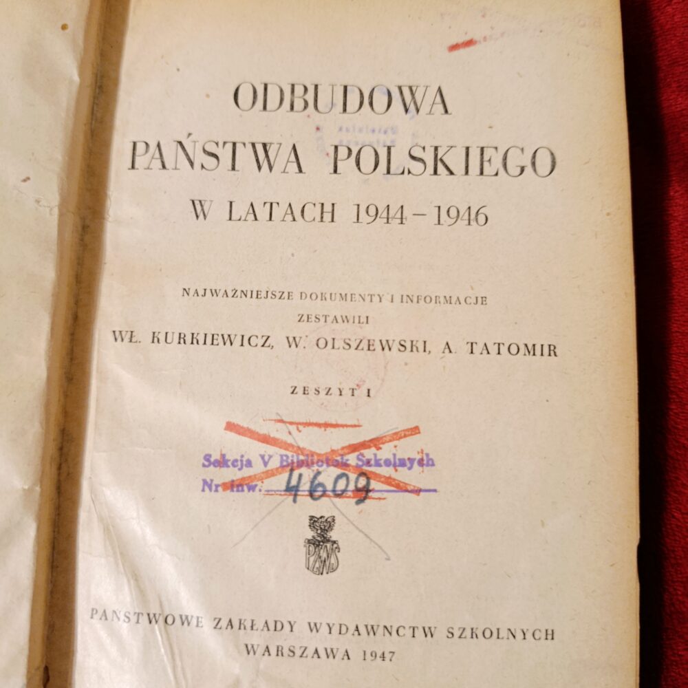 Wł. Kurkiewicz, W. Olszewski, A. Tatomir, "Odbudowa Państwa Polskiego w latach 1944-1946" [1947]