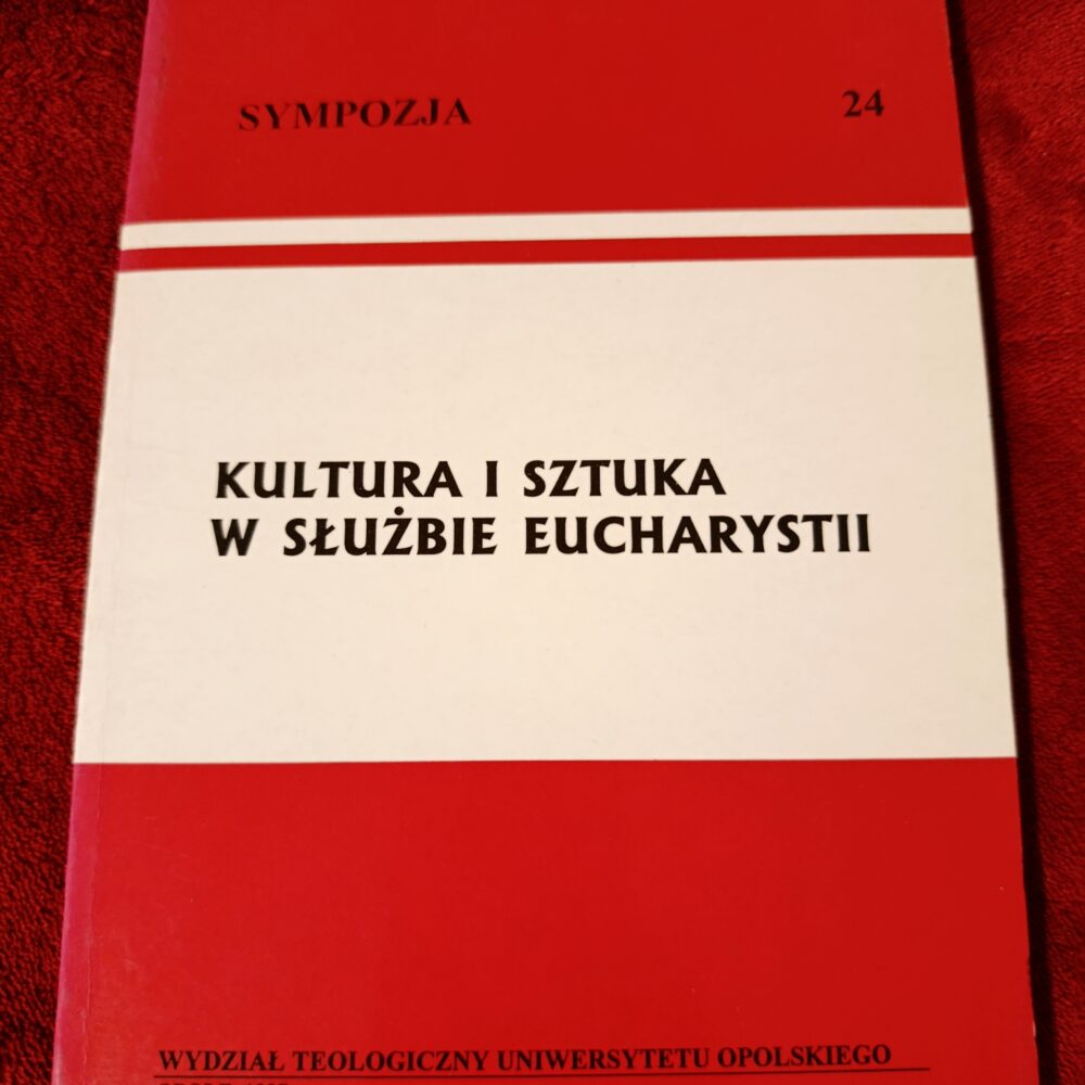 Ks. R. Pierskała, R. Pośpiech, "Kultura i sztuka w służbie Eucharystii" [1997]
