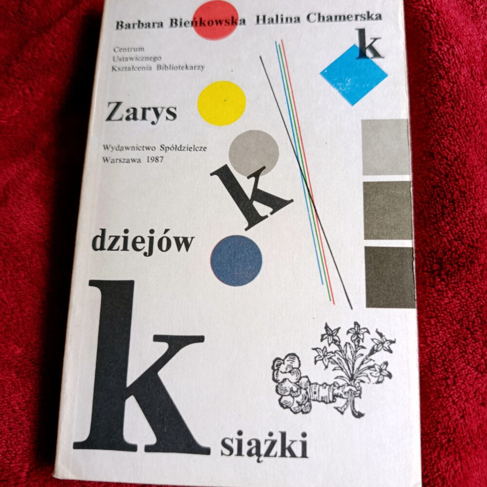 Barbara Bieńkowska, Halina Chamerska, "Zarys dziejów książki" [1987]