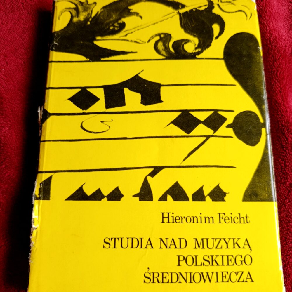 Hieronim Feicht, "Studia nad muzyką polskiego średniowiecza" [1975]