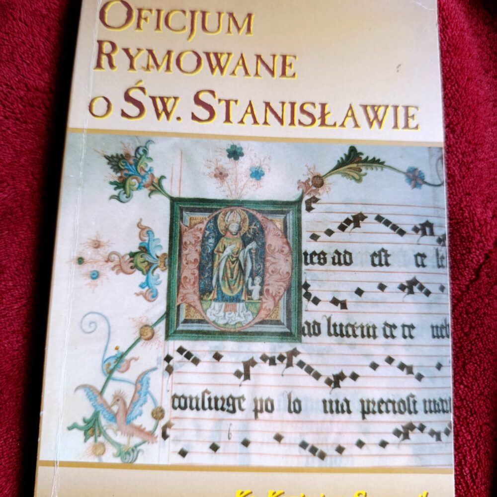 Ks. Kazimierz Szymonik, "Oficjum rymowane o św. Stanisławie. Dies adest celebris i hymn Gaude mater Polonia w polskich antyfonarzach przedtrydenckich. Studium muzykologiczne" [1996]