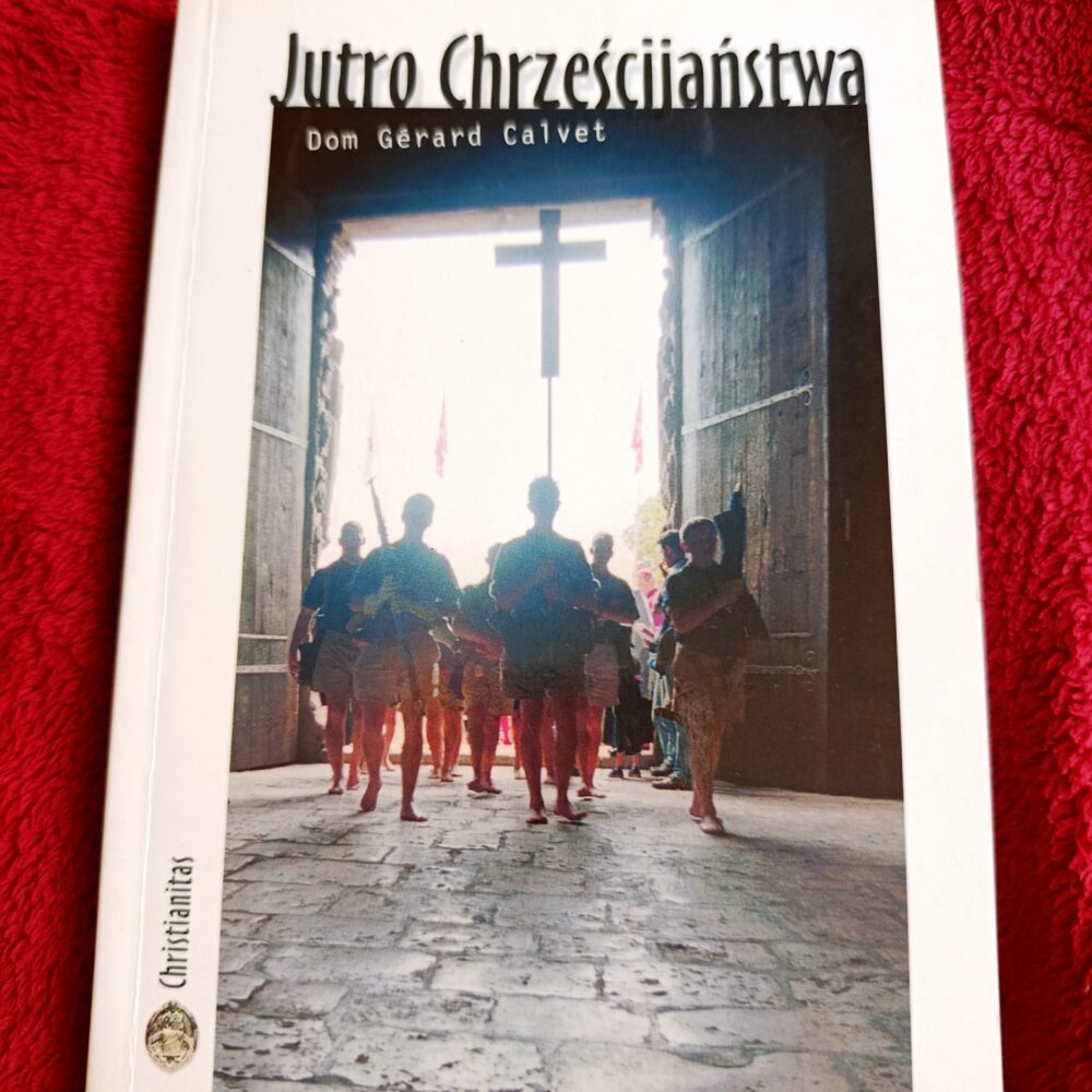 Dom Gérard Calvet, "Jutro Chrześcijaństwa" [2001]