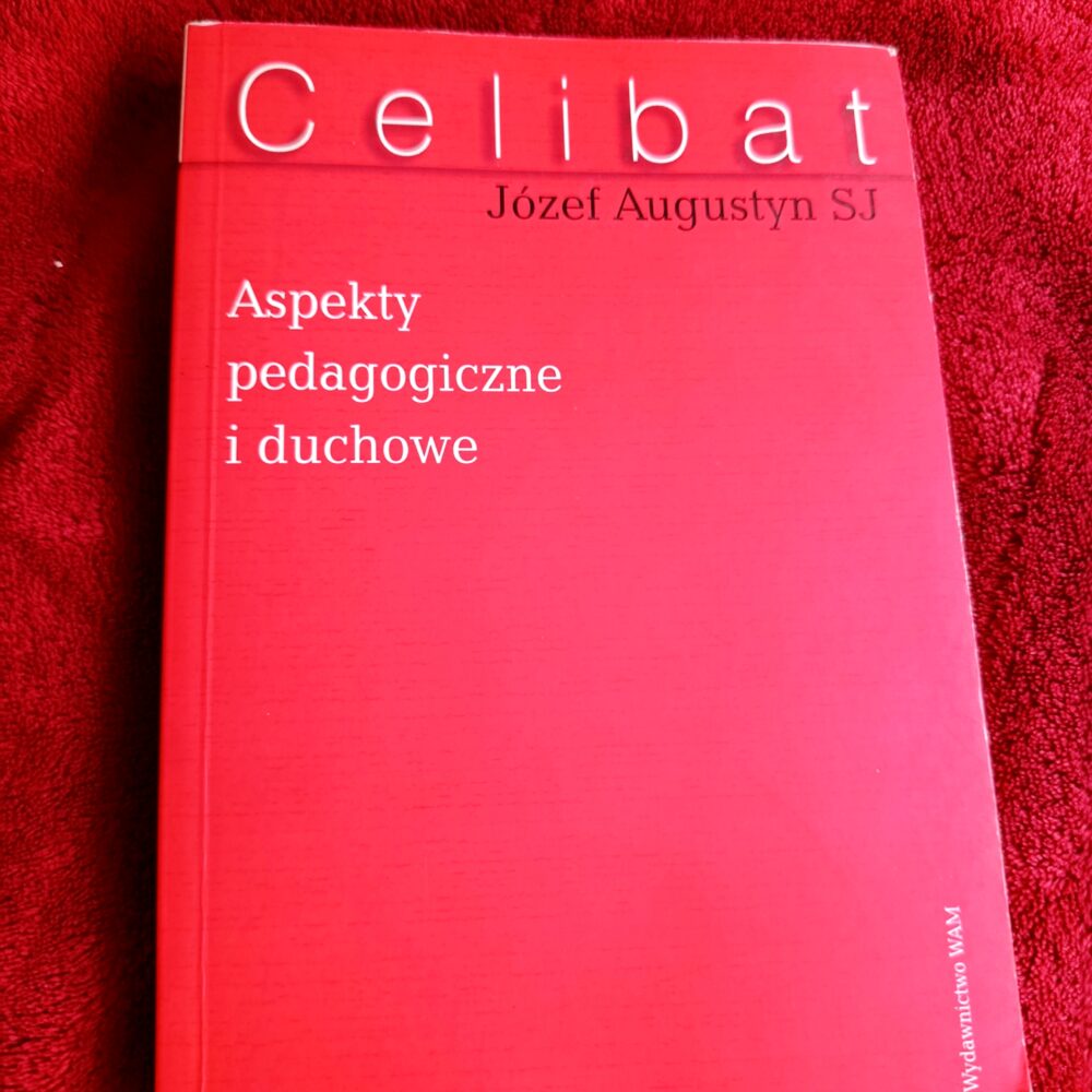 Józef Augustyn SJ, "Celibat. Aspekty pedagogiczne i duchowe" [2002]