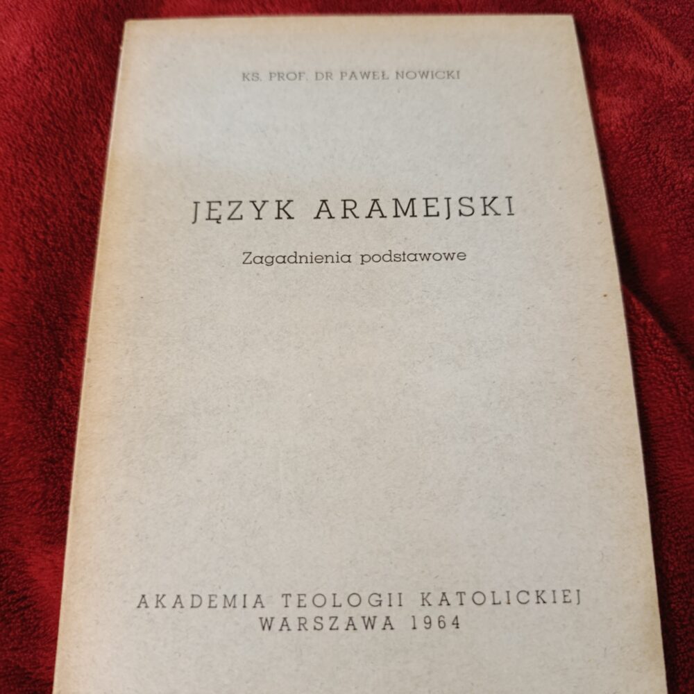 Ks. prof. dr Paweł Nowicki, "Język aramejski. Zagadnienia podstawowe" [1964]