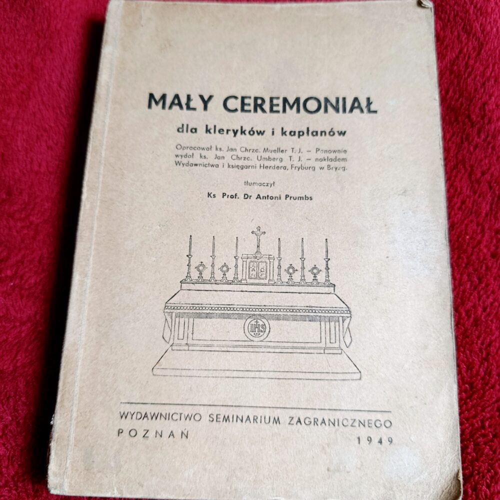 Ks. Prof. Dr Antoni Prumbs (tłum.), "Mały ceremoniał dla kleryków i kapłanów" [Poznań 1949] (7)