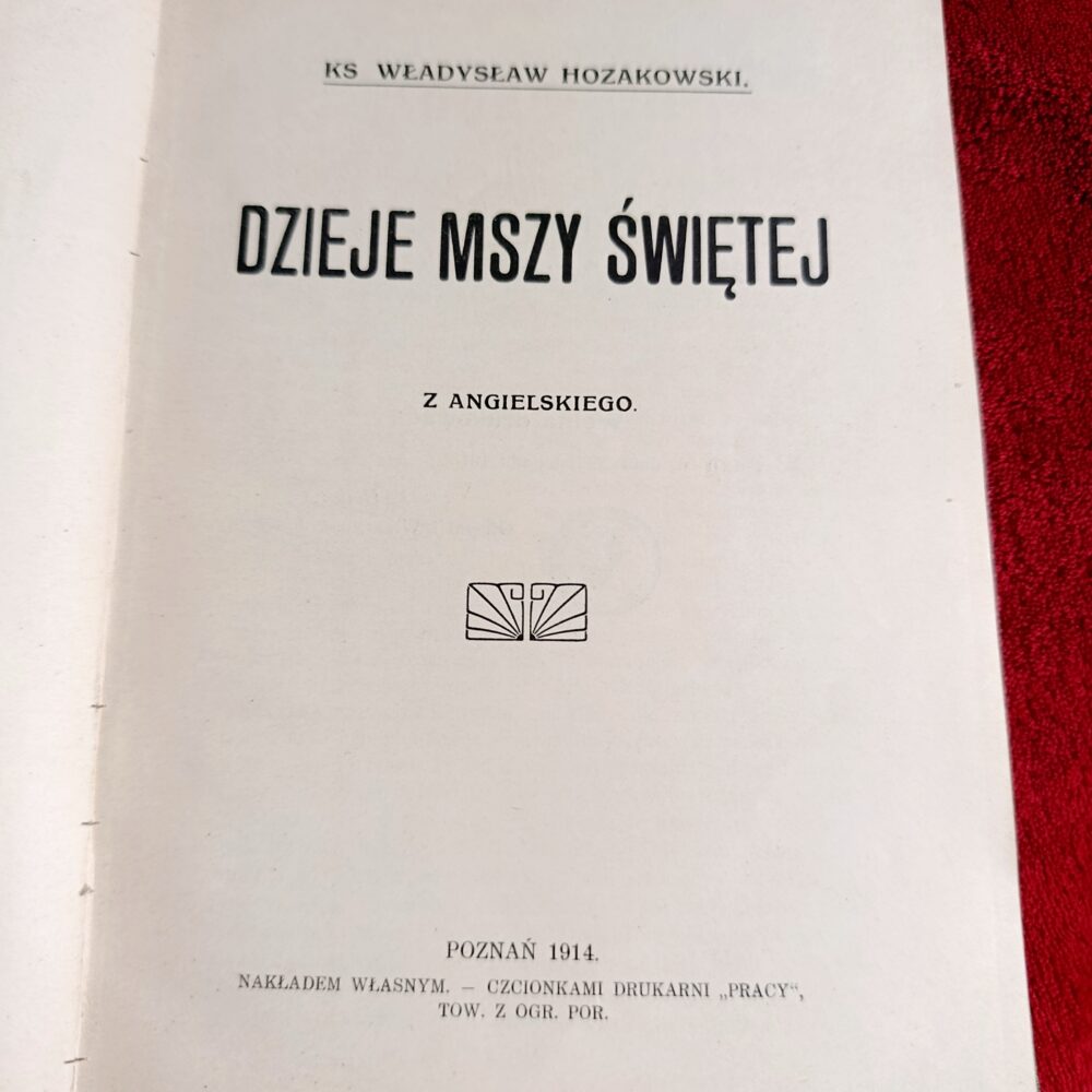 Ks. Władysław Hozakowski, "Dzieje Mszy świętej" [1914] (2)