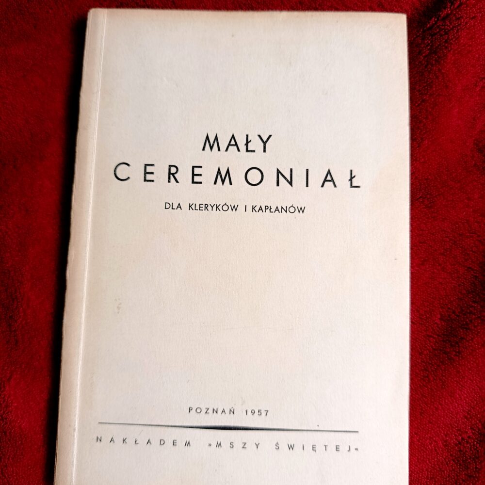 ks. J. Ziółkowski, "Mały ceremoniał dla kleryków i kapłanów" [1957] (7)